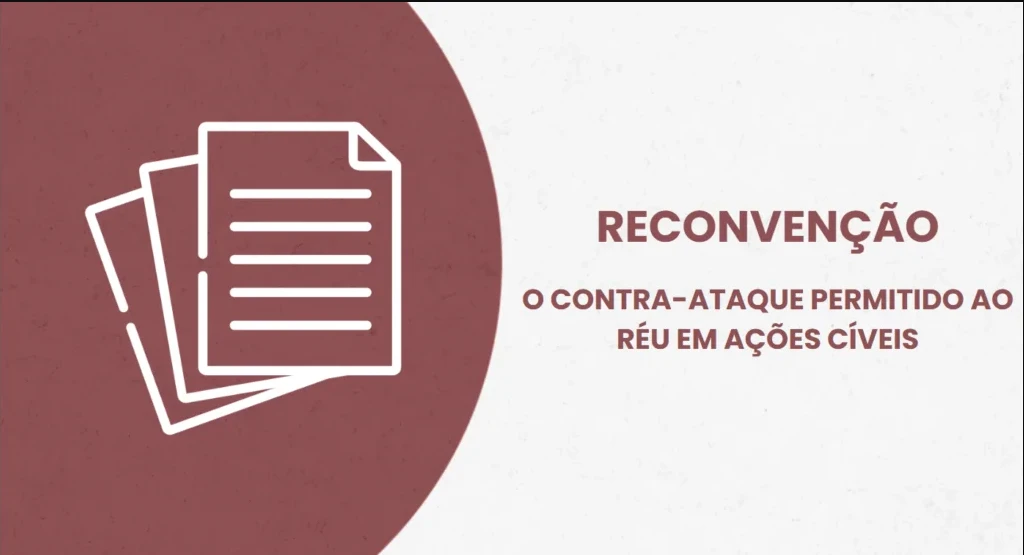 Imagem de RECONVENÇÃO O CONTRA-ATAQUE PERMITIDO AO RÉU EM AÇÕES CÍVEIS