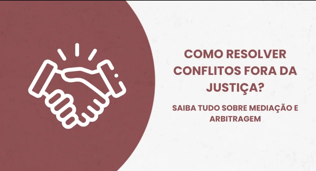 Imagem de COMO RESOLVER CONFLITOS FORA DA JUSTIÇA? SAIBA TUDO SOBRE MEDIAÇÃO E ARBITRAGEM