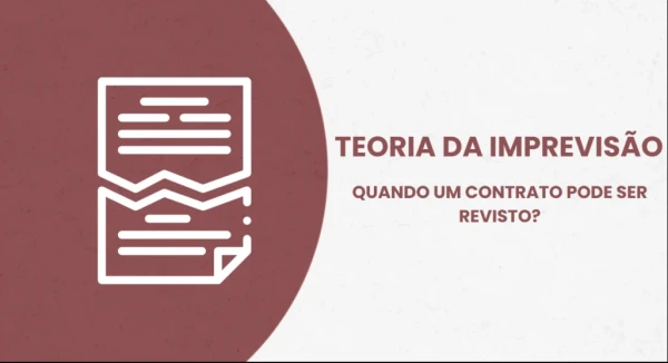 Imagem de TEORIA DA IMPREVISÃO: QUANDO UM CONTRATO PODE SER REVISTO?