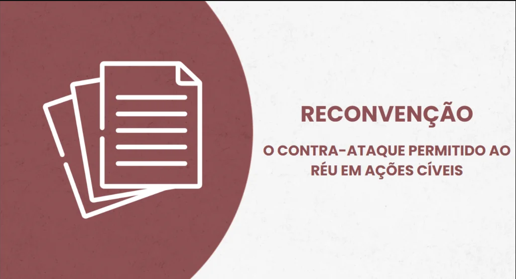 Imagem de RECONVENÇÃO O CONTRA-ATAQUE PERMITIDO AO RÉU EM AÇÕES CÍVEIS
