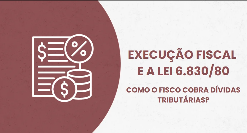Imagem de EXECUÇÃO FISCAL E A LEI 6.830/80: COMO O FISCO COBRA DÍVIDAS TRIBUTÁRIAS?